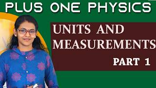 Plus One Physics Units and Measurements Chapter 1 Part 1Mayas Classroom [upl. by Eenet]