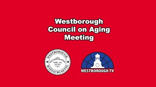 Westborough Council on Aging Meeting  July 24 2024 [upl. by Cowen]