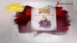 Spring – Kerana Budi Ku Jatuh Hati Official Lyric Video [upl. by Ayifa886]