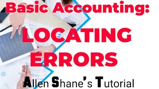 Basic Accounting LOCATING ERRORS video 32 [upl. by Aineval191]