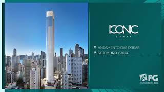 Acompanhamento de obras  Setembro 2024  Iconic Tower  FG Empreendimentos [upl. by Ardys381]