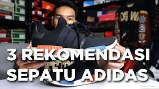 3 REKOMENDASI SEPATU ADIDAS YANG COCOK BUAT SEHARIHARI [upl. by Cordova]