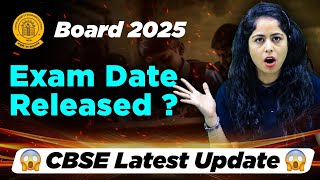 CBSE Board Exam Date Sheet 2025 OUT🔥CBSE Exam Pattern Change   CBSE Board exam 2025 latest news [upl. by Eolande]