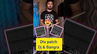 DTX PATCH  DJ amp Bangra mix  dtxpatch music patch [upl. by Sissel]