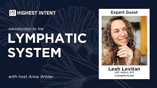 Intro to the Lymphatic System  Feat Expert Guest Leah Levitan of Lymph Love Club [upl. by Mayworm]