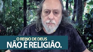 O Reino de Deus não é Religião [upl. by Inafets751]