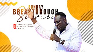 SUNDAY BREAKTHROUGH SERVICE LIVE 10TH NOV 2024 WITH SNR PROPHET JEREMIAH OMOTO FUFEYIN [upl. by Aetnuahs]