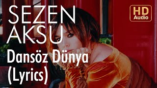 Sezen Aksu  Dansöz Dünya Lyrics  Şarkı Sözleri [upl. by Eupheemia378]