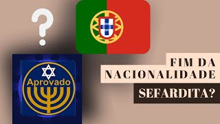 FIM DA NACIONALIDADE PORTUGUESA PELA VIA SEFARDITA [upl. by Ahmar]