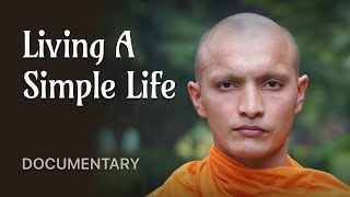 Living A Simple Life  Original Buddhist Documentary [upl. by Akcebar802]