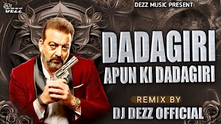 Aim Kem Shem Dj Song  Dj DJ DEZZ  Dadagiri Apun Ki Dadagiri Dj Remix  Sunjay Dutt [upl. by Chura920]