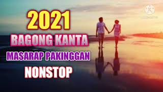 Bagong Kanta 2021 l Masarap Pakinggan l OPM Love Song l Nonstop [upl. by Eybba729]