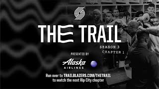 The Trail Season 3 Chapter 1 Put To The Test  Portland Trail Blazers Docuseries [upl. by Nimajnab]