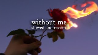 halsey  without me slowed amp reverb  lyrics [upl. by Indihar962]