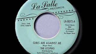 The Utopias  Girls Are Against Me [upl. by Esyle]