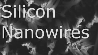 Part 2 How to Make Silicon Nanowires SiNWs [upl. by Nodyarg]