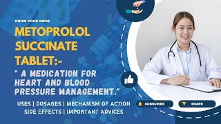 Metoprolol Succinate Tablet Uses Dosage Mechanism Side Effects and Important Advice [upl. by Deraj853]