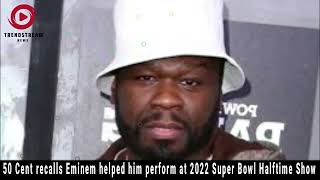 50 Cent Reveals Eminem’s Role in His 2022 Super Bowl Halftime Show Performance [upl. by Atteyram]