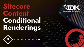 Sitecore Content  Conditional Renderings [upl. by Ruford]