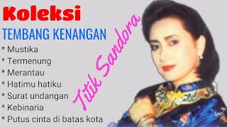 Nostalgia Lagu Titik Sandora album Kenangan mp3 [upl. by Ahsrat]