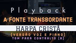 A Fonte Transbordante  Playback Harpa Cristã Tom Para Contralto B [upl. by Fara133]