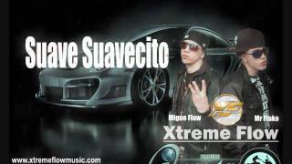 Migue Flow y Marlon J  Xtreme Flow   Suave Suavecito [upl. by Okimik]