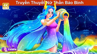 Truyền Thuyết Nữ Thần Bảo Bình ♒👸 12 Cung Hoàng Đạo 🌜 Truyện Hay Mỗi Ngày [upl. by Yras]