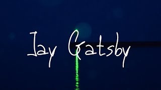 The Great Gatsby  Jay Gatsby Analysis [upl. by Papert572]