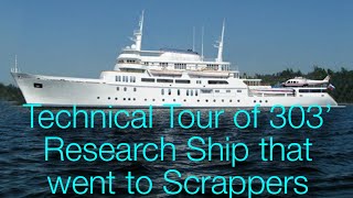 Technical Tour of magnificent 303  92meter US Government Research Ship that went to scrappers [upl. by Nayve]