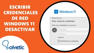 Escribir Credenciales de Red Windows 11 Desactivar [upl. by Kalman]