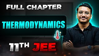 Thermodynamics FULL CHAPTER  Class 11th Physics  Arjuna JEE [upl. by Roydd]