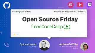 Open Source Friday with Quincy Larson amp FreeCodeCamp [upl. by Llertak]