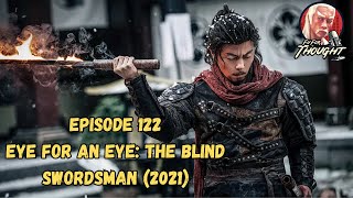 Fu for Thought podcast 122  Eye for an Eye The Blind Swordsman 2021 [upl. by Ahsit]