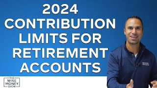 2024 Contribution Limits for Retirement Accounts [upl. by Zetra]