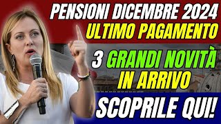 PENSIONI DICEMBRE 2024 👉 ULTIMO PAGAMENTO 3 GRANDI NOVITÀ IN ARRIVO ✅ SCOPRILE QUI [upl. by Caprice105]