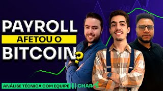 🚨BITCOIN AFETADO PELO PAYROLL [upl. by Tnarb]