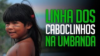 Umbanda Eu Sinto  A Linha dos Caboclinhos na Umbanda [upl. by Trela589]