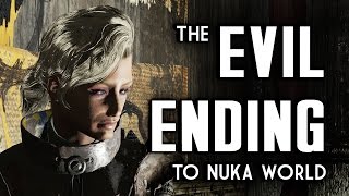 The Evil Ending to Nuka World amp Why Its Evil  Fallout 4 Lore [upl. by Yllom]