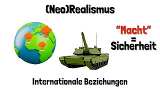 NeoRealismus  Theorie der Internationalen Beziehung IB  einfach erklärt [upl. by Phillada]