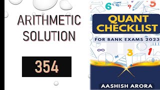 Checklist No354 Quant Checklist Aashish Arora sir  Solutions  Complete Arithmetic [upl. by Mayer705]