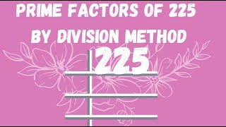 Prime factors of 225 by division method  in UrduHindi [upl. by Gottuard652]