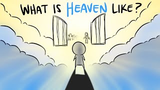 What Is HEAVEN Like [upl. by Korwin740]