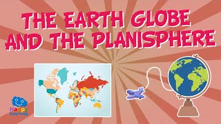 THE GLOBE AND THE PLANISPHERE  Educational Videos for Kids [upl. by Vieva]