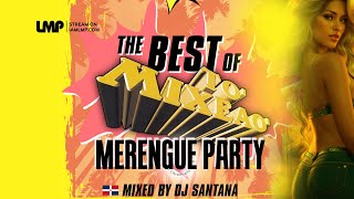 The Best of To Mixeao Merengue Party Mix  DJ Santana [upl. by Marja429]