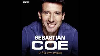 Sebastian Coe In His Own Words by Sebastian Coe [upl. by Gustafsson]