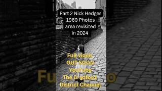 Old Photos 1960s Bradford locations revisited History  Nick Hedges Part 2 of 4  Bradford history [upl. by Okiruy]