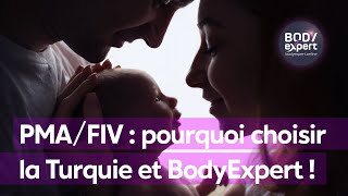 PMA FIV  👶🏻 PMA et FIV  pourquoi choisir la Turquie et BodyExpert   BODYEXPERT [upl. by Eelaroc]