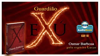 AUDIOBOOK GUARDIÃO EXU  Cap 10 [upl. by Alehs]