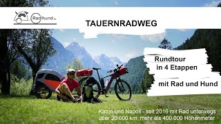 Tauernradweg  eine Rundtour mit Rad und Hund [upl. by Ratna]