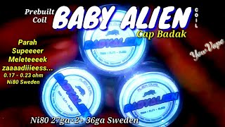 REVIEW PREBUILT COIL BABY ALIEN CAP BADAK SUPER MLETEK  NI80 SWEDEN PREMADE COIL [upl. by Ahtanaram349]